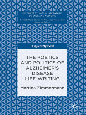 cover image of The Poetics and Politics of Alzheimer's Disease Life-Writing